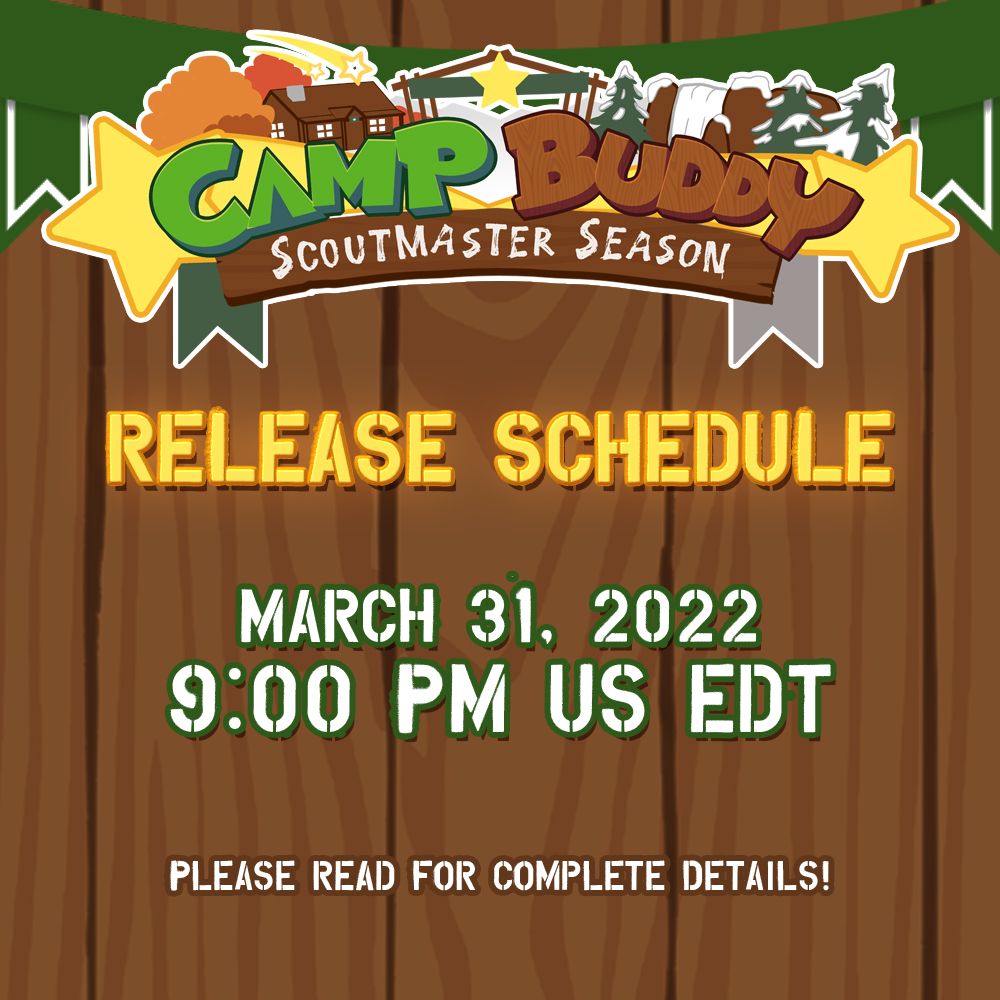Camp Buddy: Scoutmaster Season Release Schedule