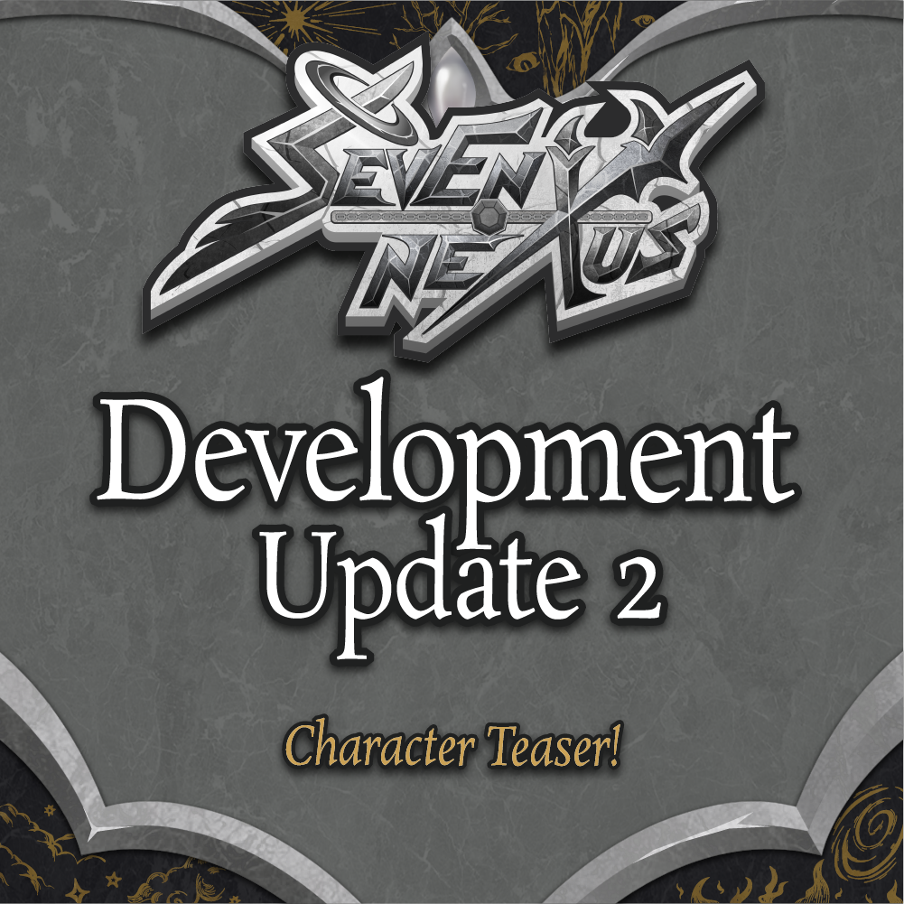 Seven Nexus – Update 2