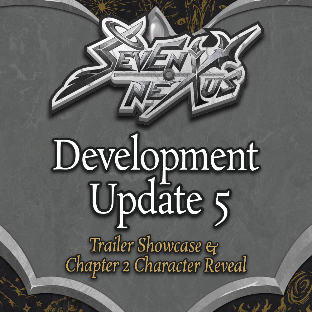 Seven Nexus Update #5