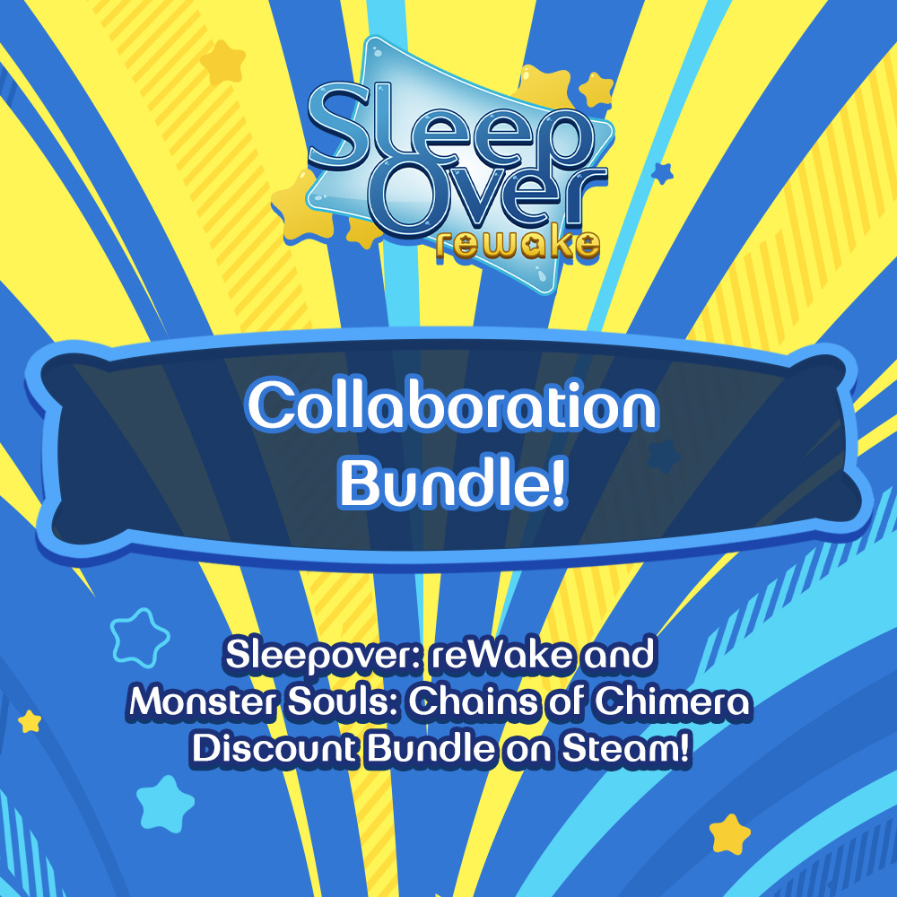 Sleepover: reWake & Monster Souls: Chains of Chimera Bundle!