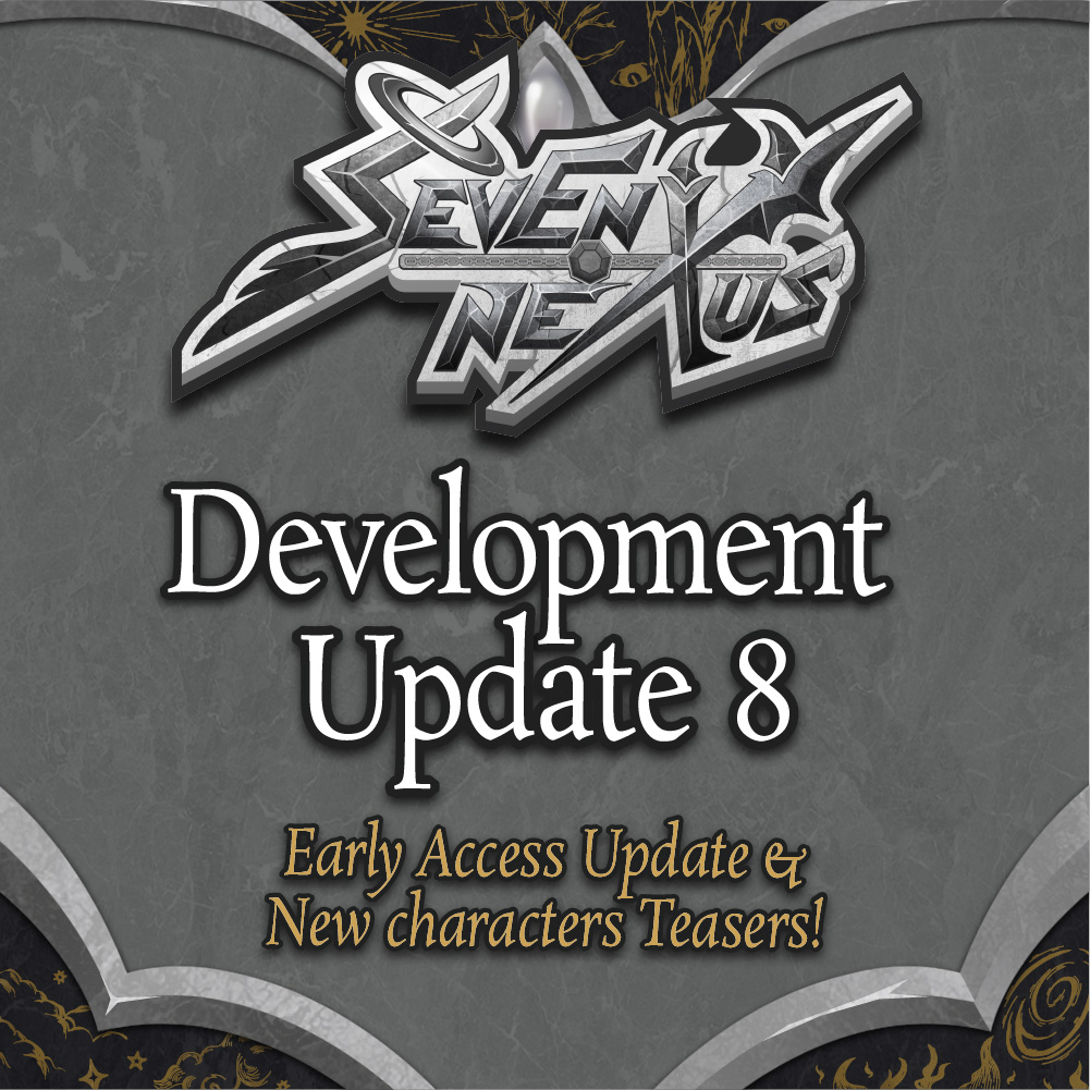 Seven Nexus Development Update #8