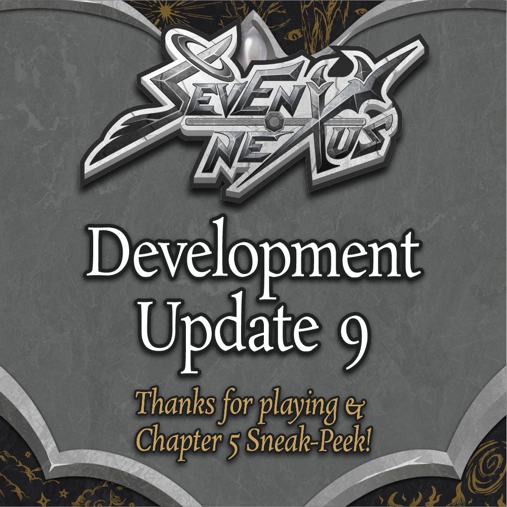 Seven Nexus Development Update #9