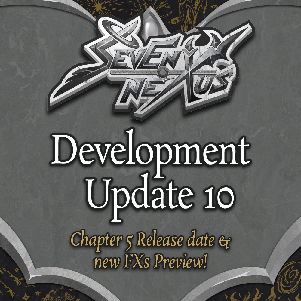 Seven Nexus Development Update #10